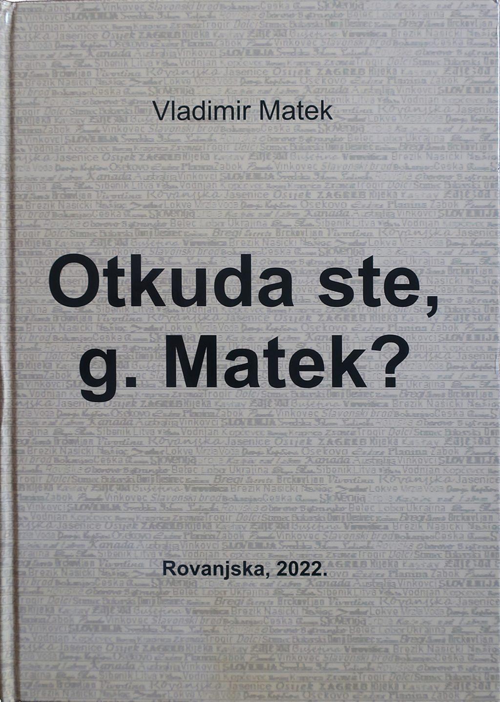 16_vladimir_matek_otkuda_ste_gospodine_matek_vlastita_naklada_2022